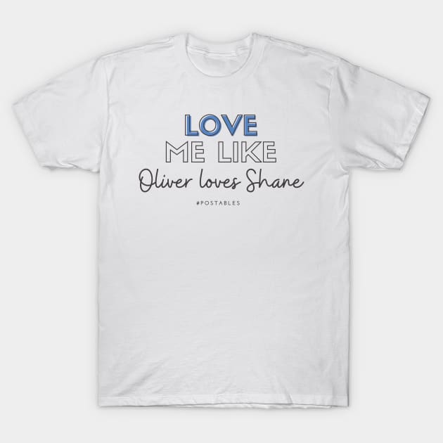 Love Me Like Oliver Loves Shane - Signed Sealed Delivered T-Shirt by Hallmarkies Podcast Store